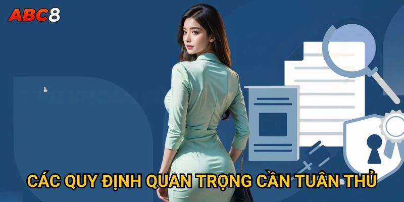 Các quy định quan trọng cần tuân thủ