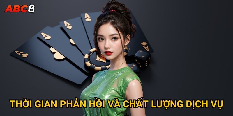 Thời gian phản hồi và chất lượng dịch vụ